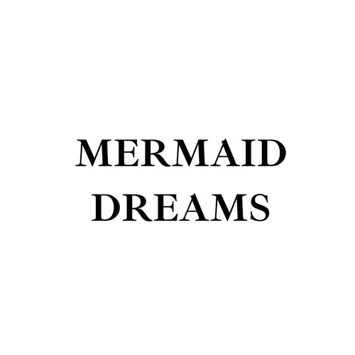 MERMAID DREAMS